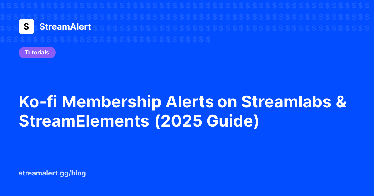 Ko-fi Membership Alerts on Streamlabs & StreamElements (2025 Guide)